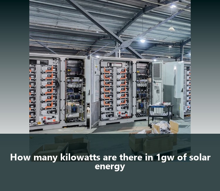 How many kilowatts are there in 1gw of solar energy