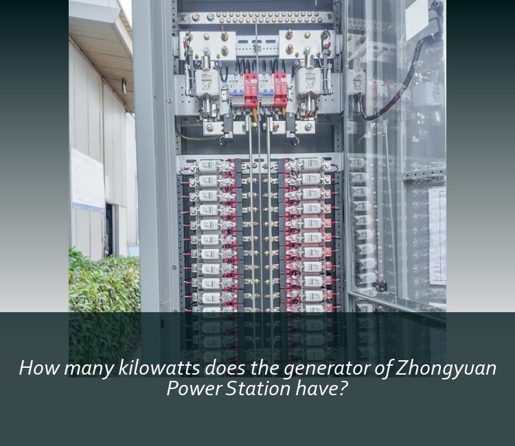 How many kilowatts does the generator of Zhongyuan Power Station have?