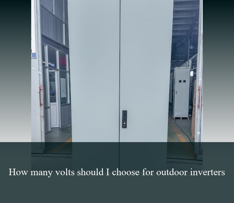 How many volts should I choose for outdoor inverters