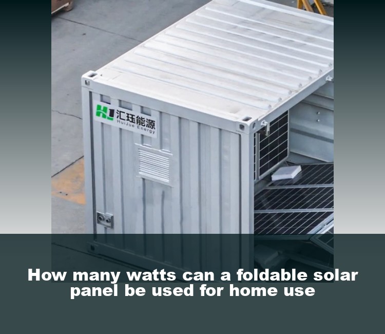 How many watts can a foldable solar panel be used for home use