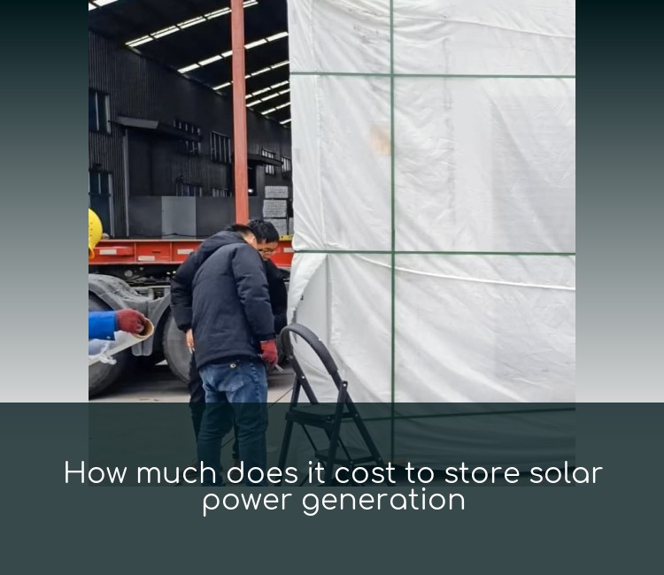 How much does it cost to store solar power generation