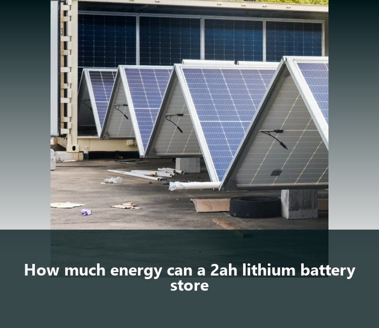 How much energy can a 2ah lithium battery store