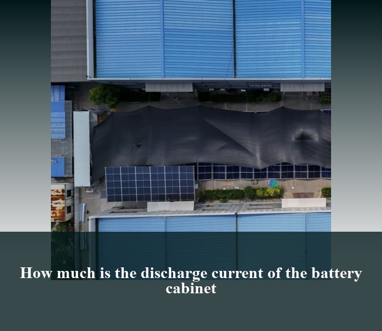 How much is the discharge current of the battery cabinet