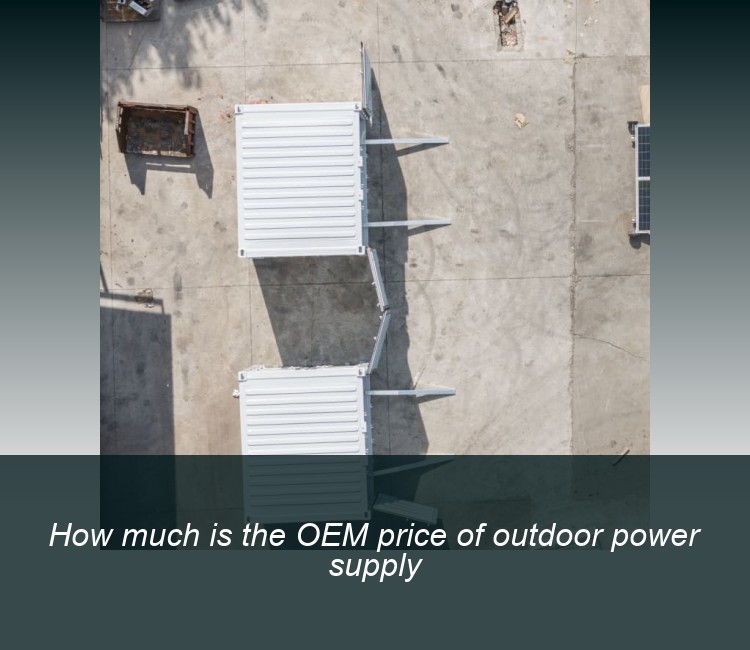 How much is the OEM price of outdoor power supply