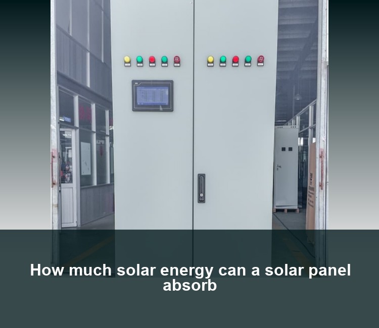 How much solar energy can a solar panel absorb