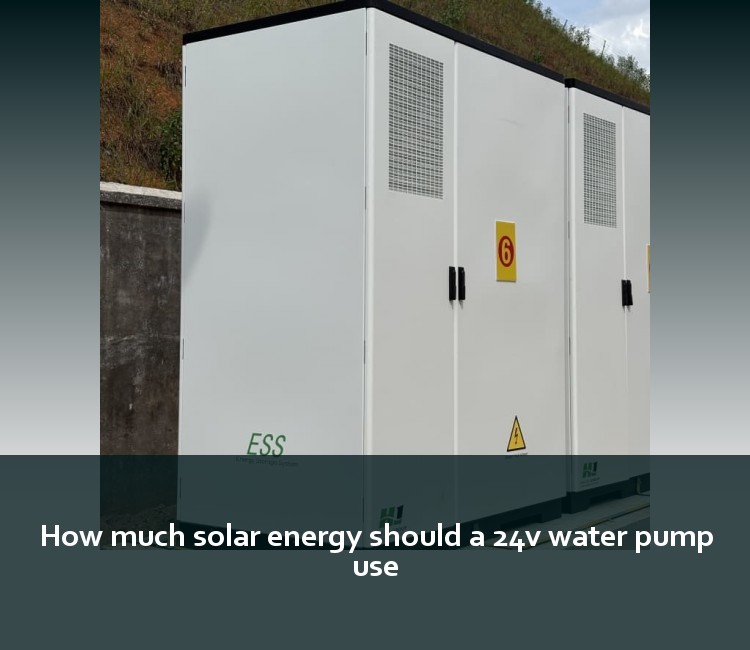 How much solar energy should a 24v water pump use