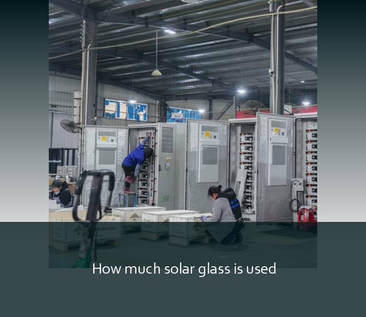 How much solar glass is used