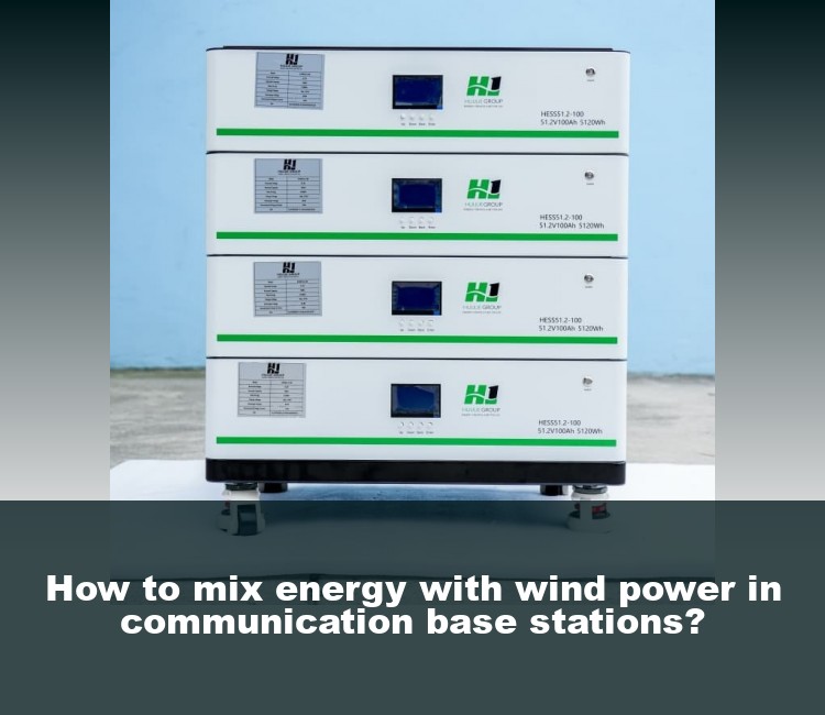 How to mix energy with wind power in communication base stations?