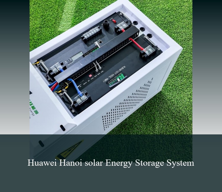 Huawei Hanoi solar Energy Storage System