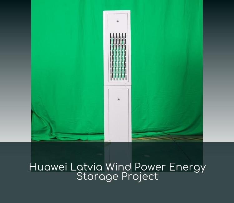 Huawei Latvia Wind Power Energy Storage Project