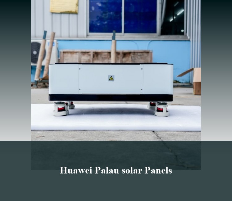 Huawei Palau solar Panels