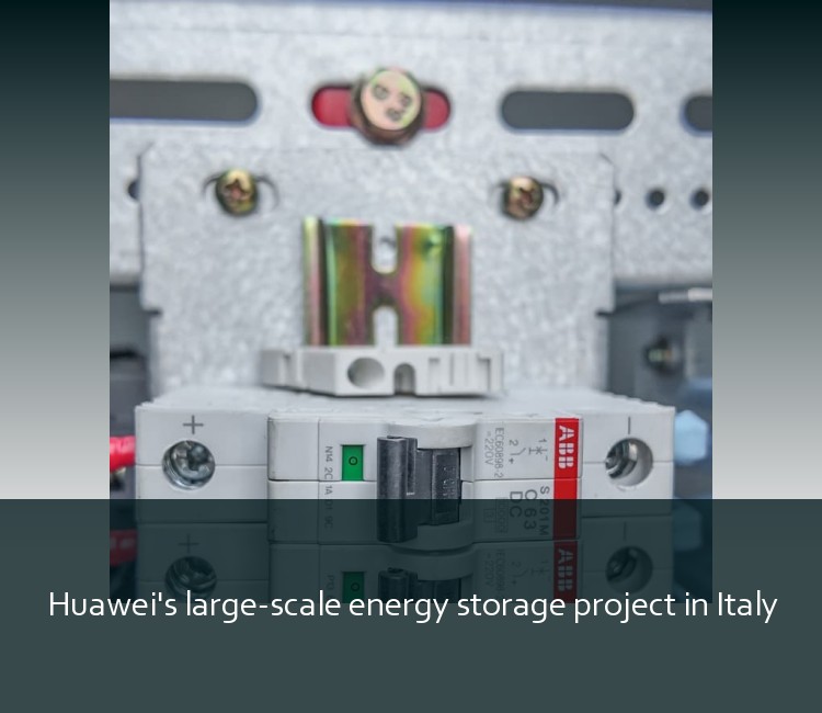 Huawei's large-scale energy storage project in Italy