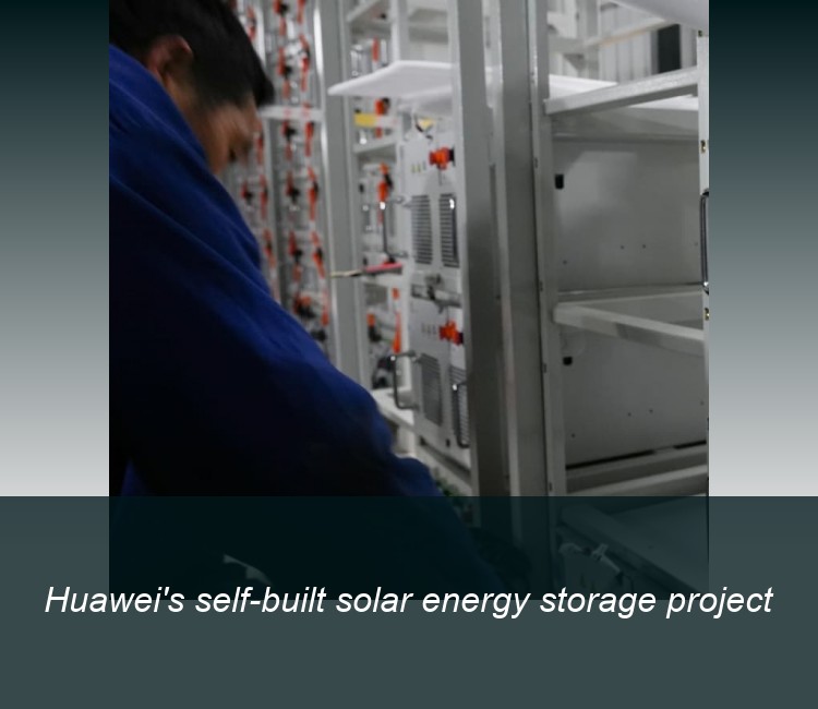 Huawei's self-built solar energy storage project