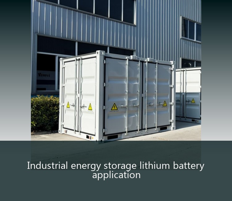 Industrial energy storage lithium battery application