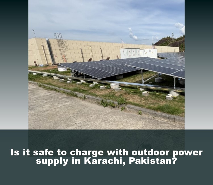 Is it safe to charge with outdoor power supply in Karachi, Pakistan?