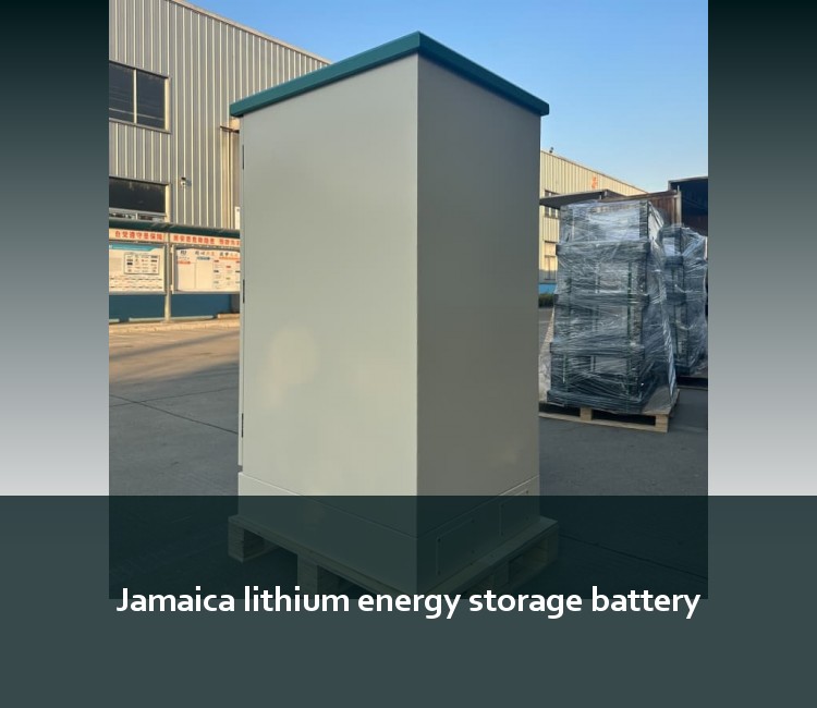 Jamaica lithium energy storage battery