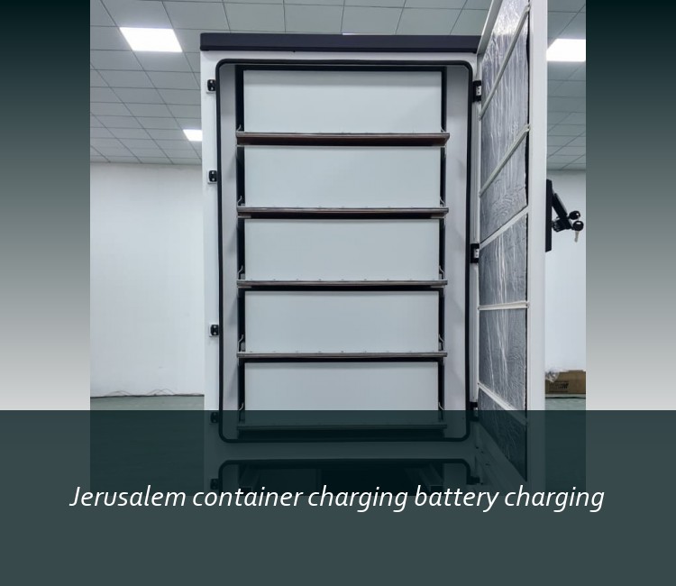 Jerusalem container charging battery charging