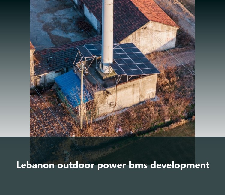 Lebanon outdoor power bms development