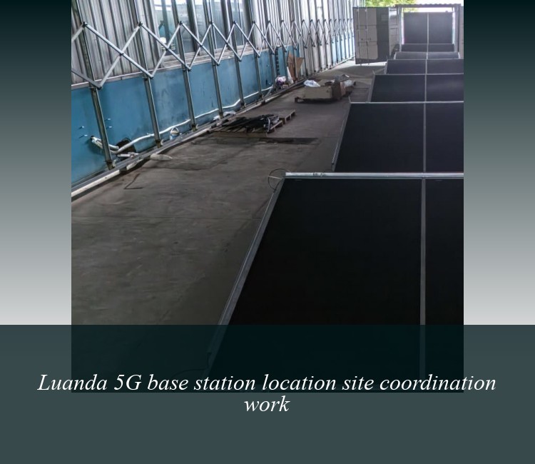 Luanda 5G base station location site coordination work