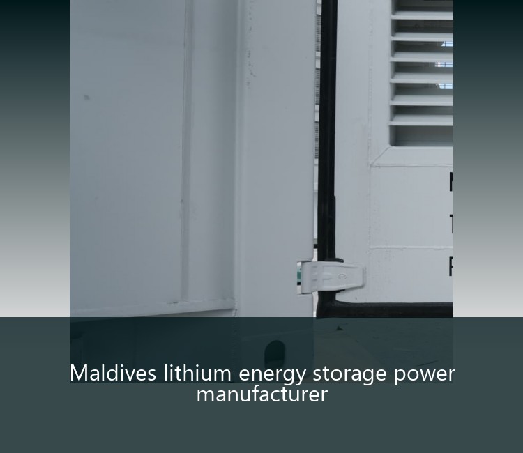Maldives lithium energy storage power manufacturer