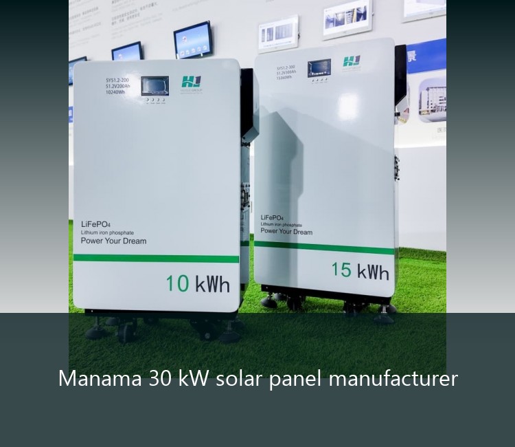 Manama 30 kW solar panel manufacturer
