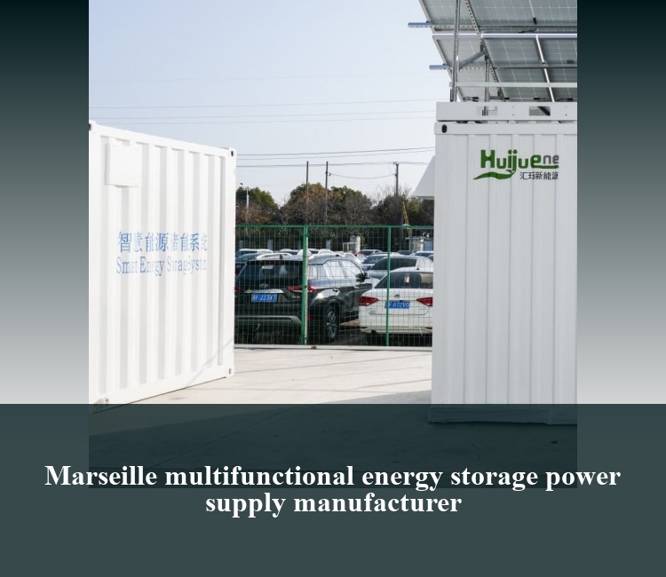 Marseille multifunctional energy storage power supply manufacturer