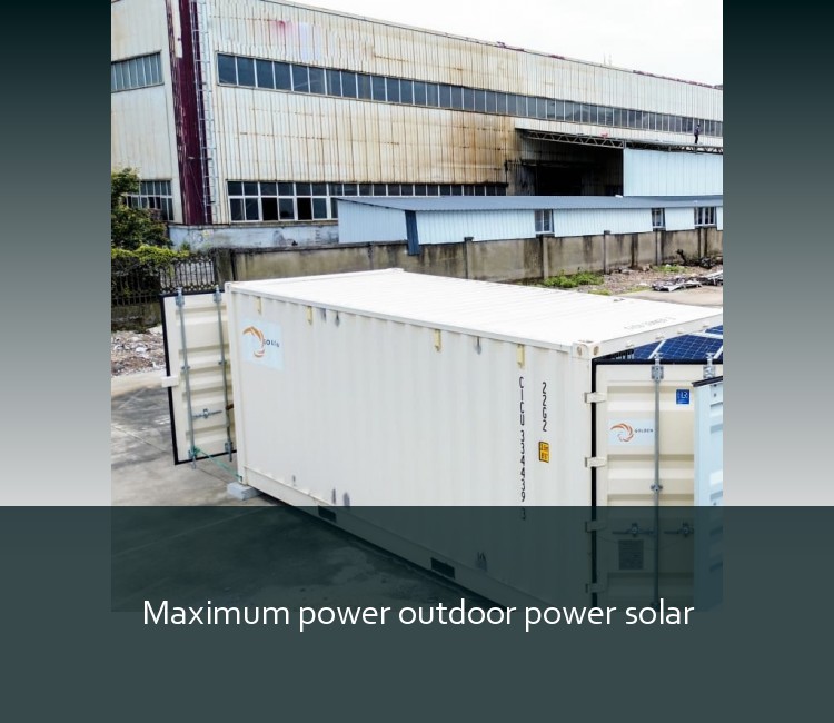 Maximum power outdoor power solar