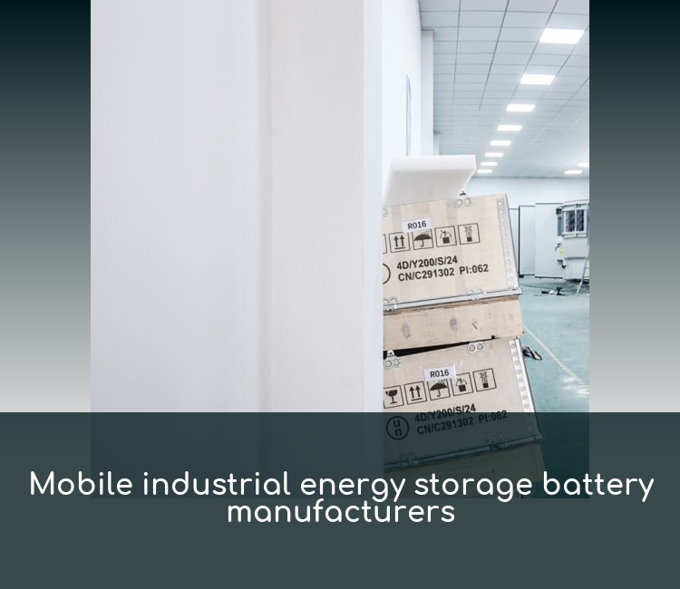 Mobile industrial energy storage battery manufacturers