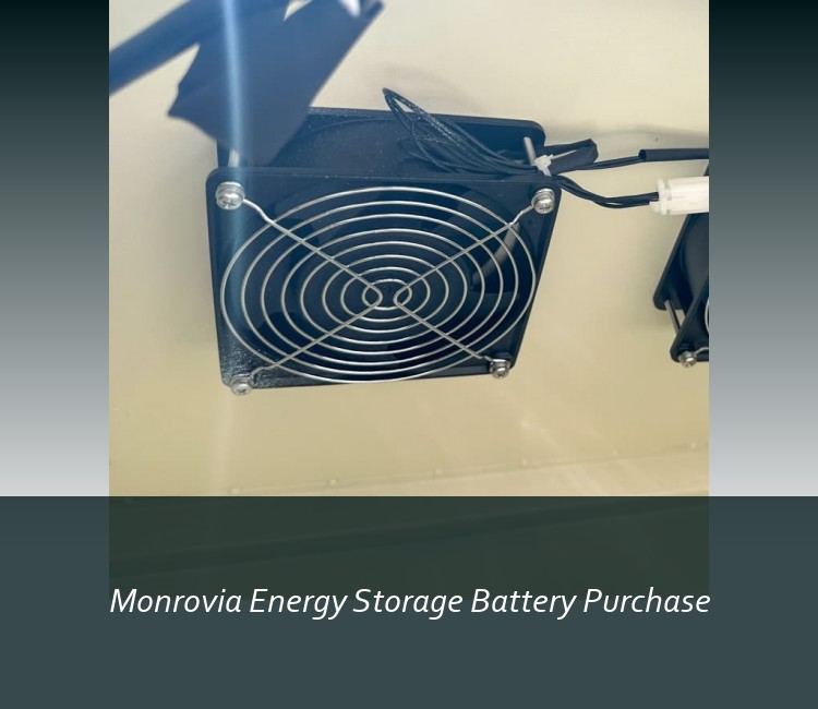 Monrovia Energy Storage Battery Purchase