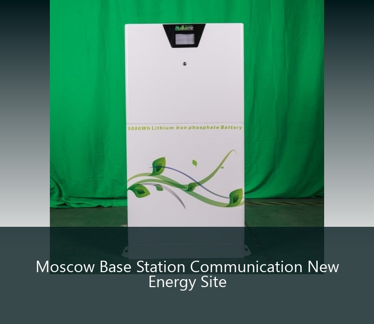 Moscow Base Station Communication New Energy Site