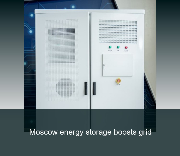 Moscow energy storage boosts grid