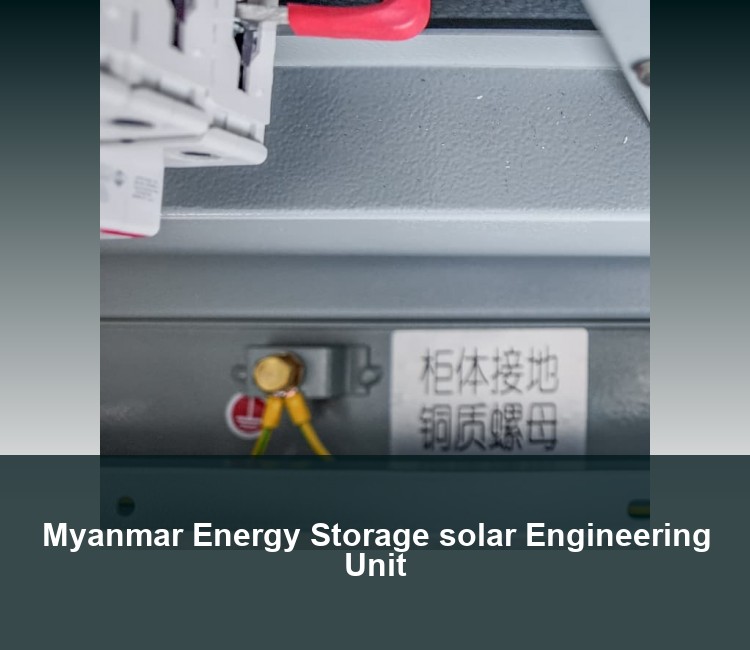 Myanmar Energy Storage solar Engineering Unit