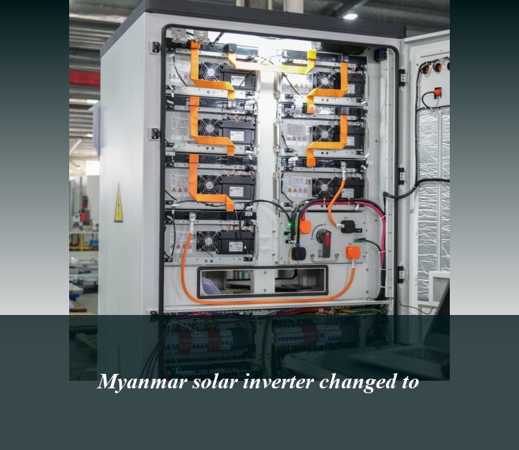 Myanmar solar inverter changed to