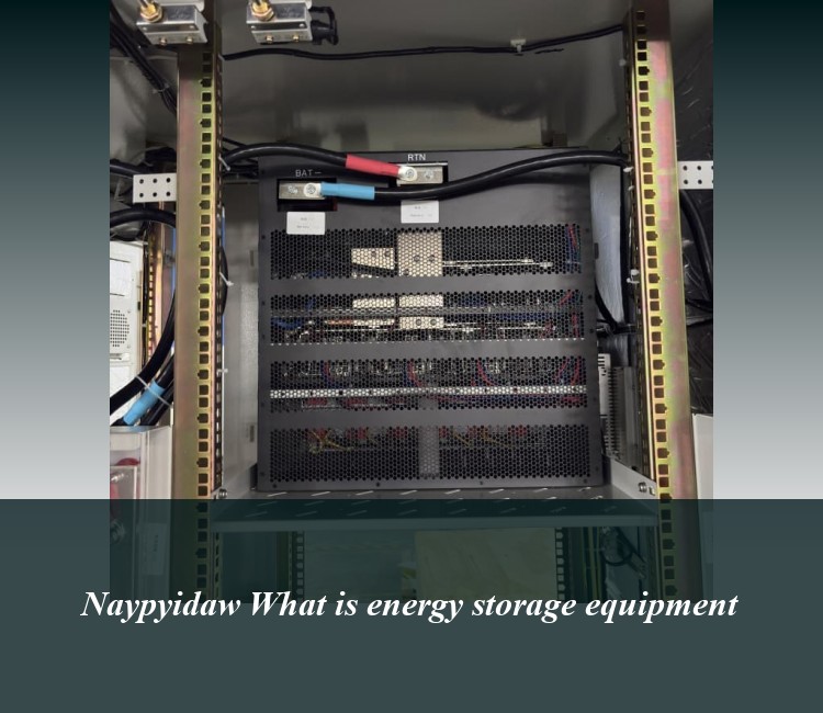 Naypyidaw What is energy storage equipment