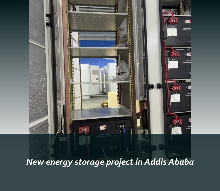New energy storage project in Addis Ababa