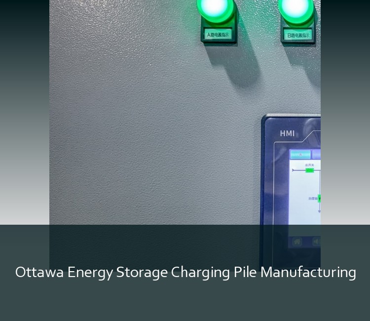 Ottawa Energy Storage Charging Pile Manufacturing