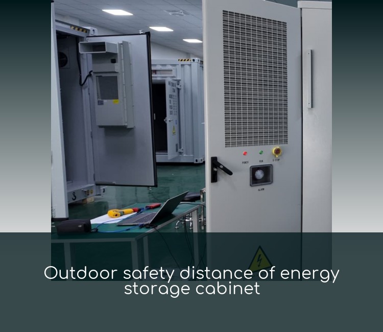 Outdoor safety distance of energy storage cabinet