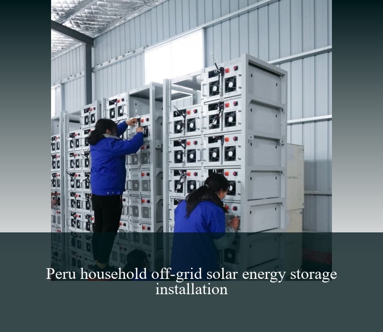 Peru household off-grid solar energy storage installation
