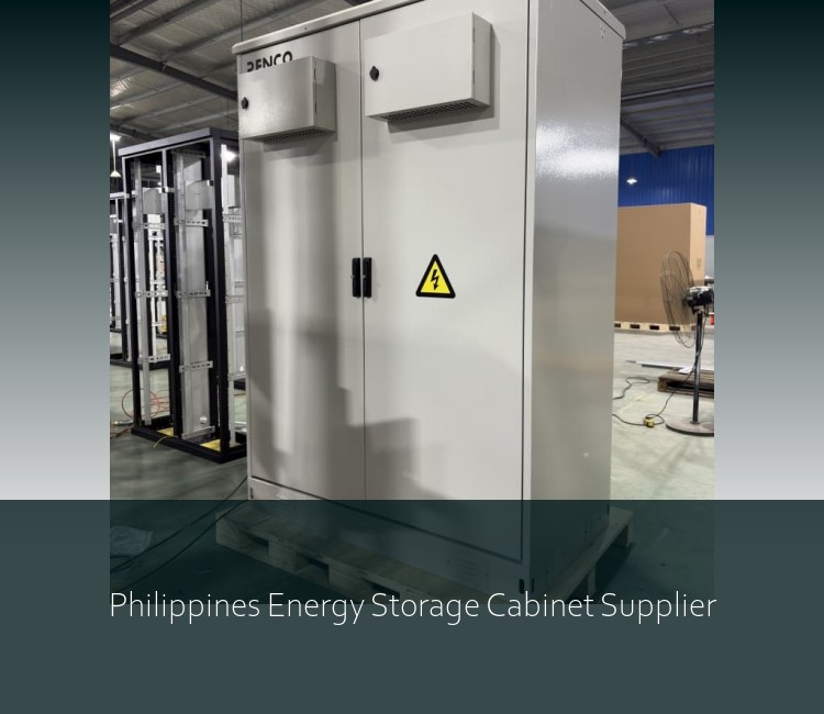 Philippines Energy Storage Cabinet Supplier