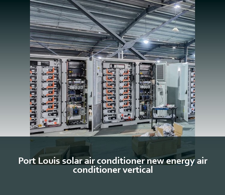 Port Louis solar air conditioner new energy air conditioner vertical