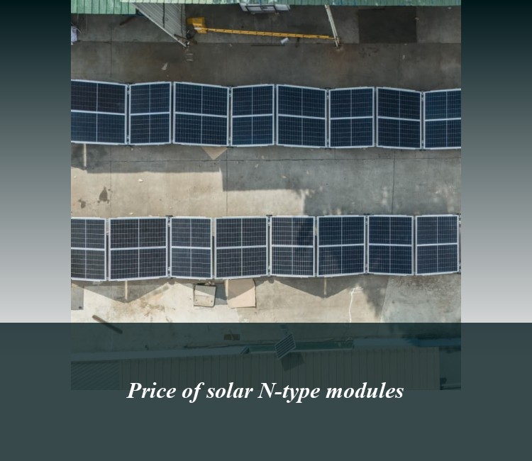 Price of solar N-type modules