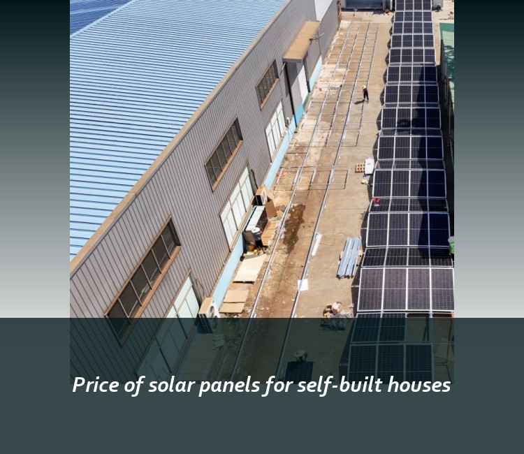 Price of solar panels for self-built houses