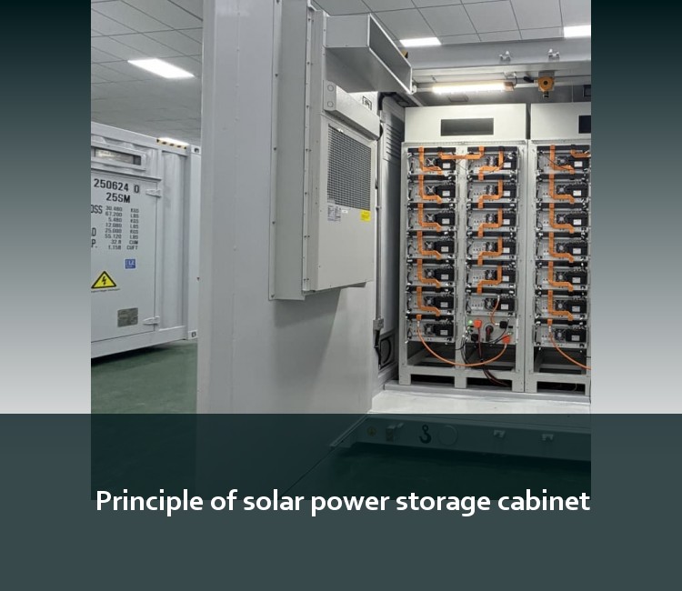 Principle of solar power storage cabinet