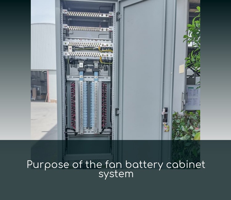 Purpose of the fan battery cabinet system