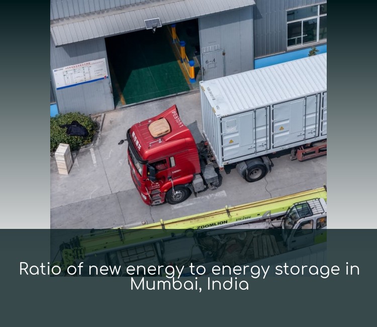 Ratio of new energy to energy storage in Mumbai, India