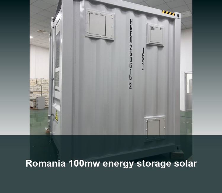Romania 100mw energy storage solar