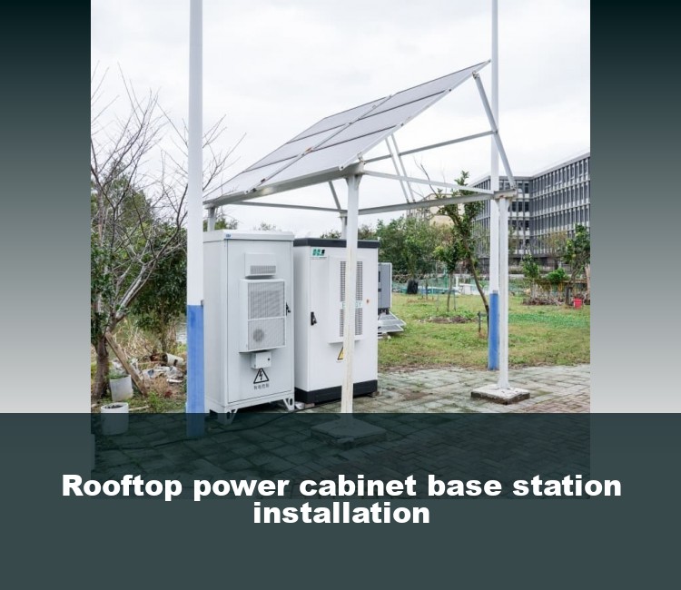 Rooftop power cabinet base station installation