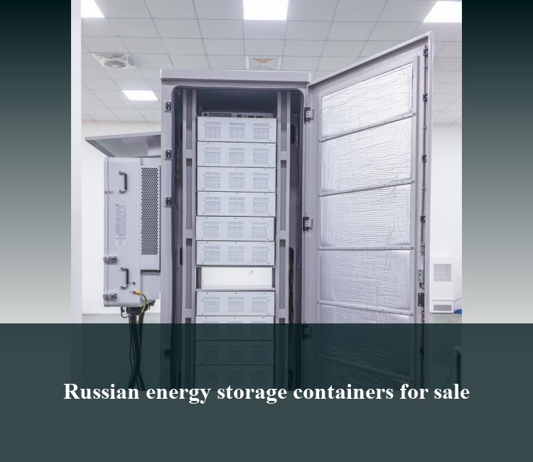 Russian energy storage containers for sale