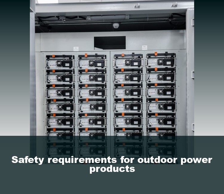 Safety requirements for outdoor power products