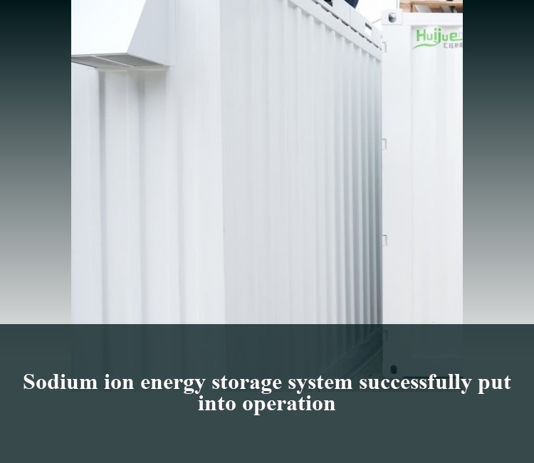 Sodium ion energy storage system successfully put into operation